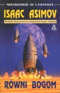Isaac Asimov "Równi bogom"